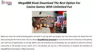 Mega888 Kiosk Download The Best Option For Casino Games With Unlimited Fun