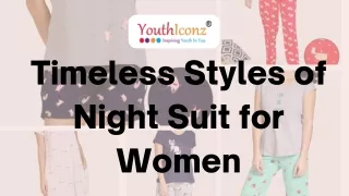 Timeless Styles of Night Suit for Women (PPT)