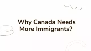 Why Canada Needs More Immigrants