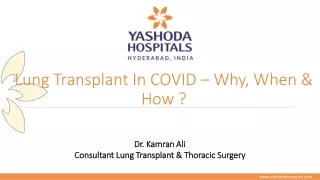 Lung Transplant In COVID – Why, When & How ?