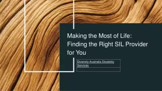 Making the Most of Life: Finding the Right SIL Provider for You