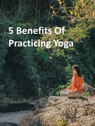 5 Benefits Of Practicing Yoga