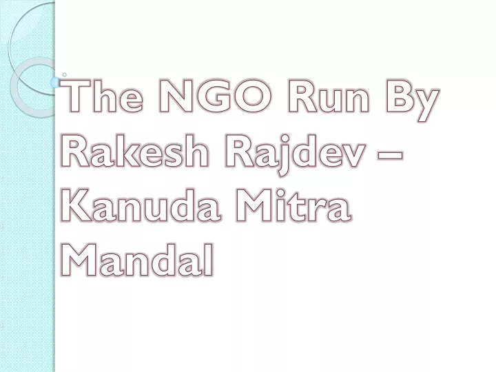 the ngo run by rakesh rajdev kanuda mitra mandal
