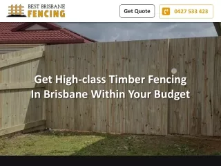 Get High-class Timber Fencing In Brisbane Within Your Budget