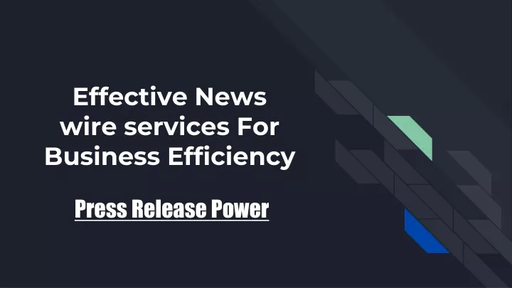 effective news wire services for business efficiency