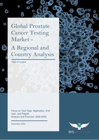 Table of Content - Global Prostate Cancer Testing Market