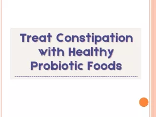 Treat Constipation with Healthy Probiotic Foods - Yakult India