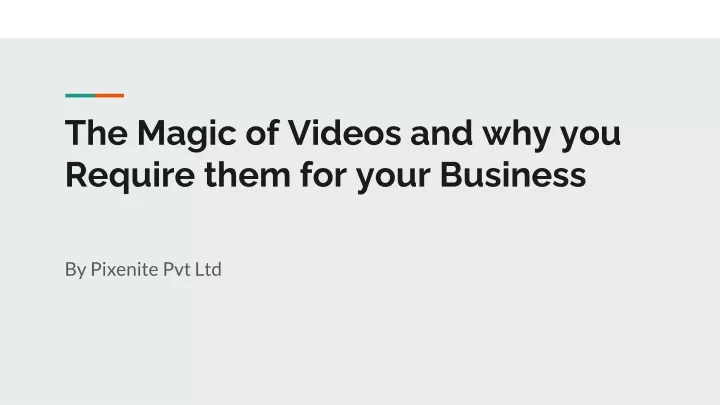 the magic of videos and why you require them