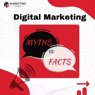 Myths VS Facts : Digital Marketing