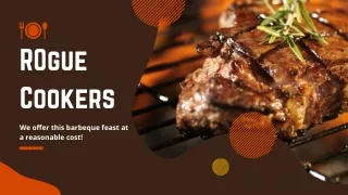 Information about Barbeque dishes by Rogue Cookers!