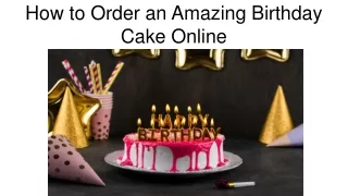 How to Order an Amazing Birthday Cake Online In Dubai