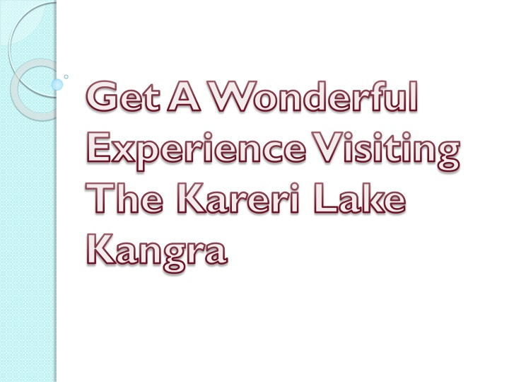 get a wonderful experience visiting the kareri lake kangra