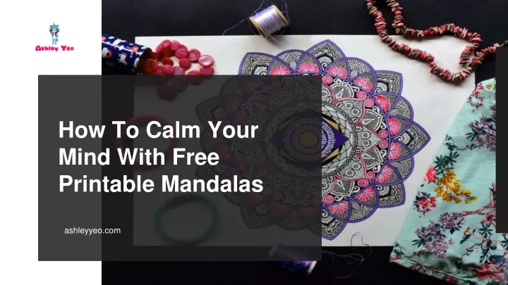 how to calm your mind with free printable mandalas