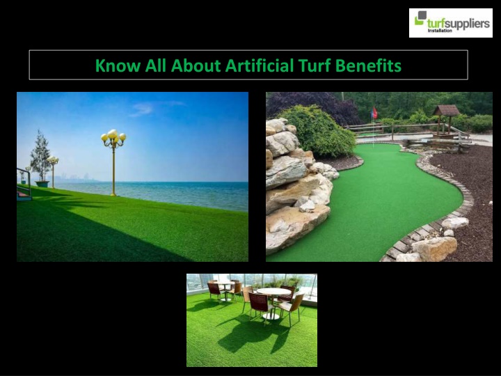 know all about artificial turf benefits