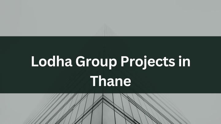 lodha group projects in thane