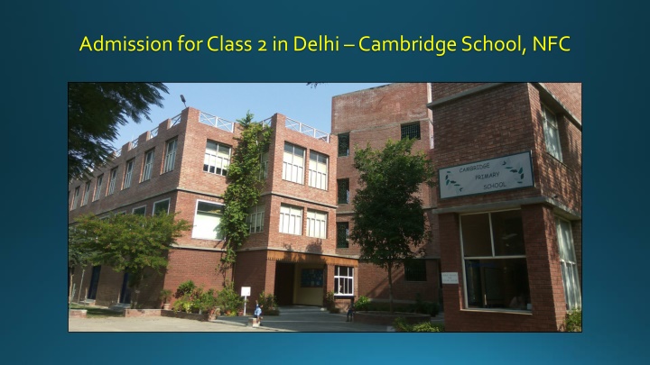 admission for class 2 in delhi cambridge school