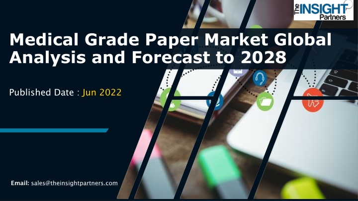 medical grade paper market global analysis and forecast to 2028
