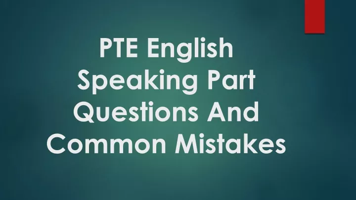 pte english speaking part questions and common mistakes