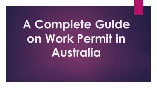 a complete guide on work permit in australia