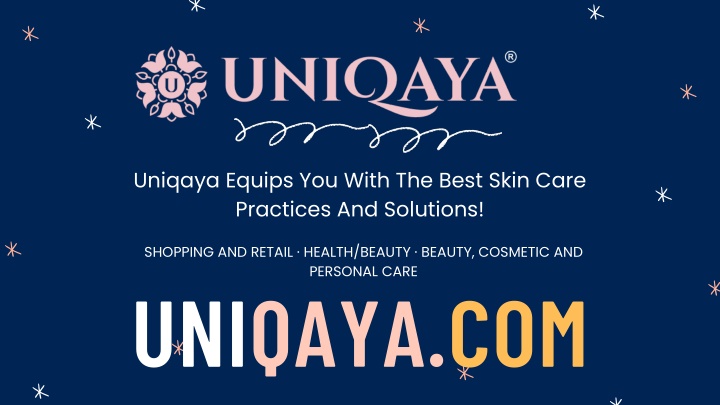 uniqaya equips you with the best skin care