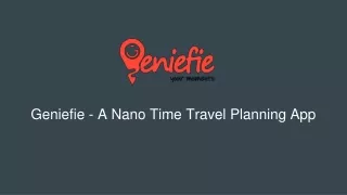 Geniefie - A Nano Time Travel Planning App
