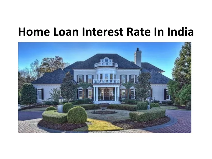 PPT Home Loan Interest Rate In India PowerPoint Presentation, free