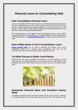 Loans to consolidate debt This loan is great for consolidating existing debt by