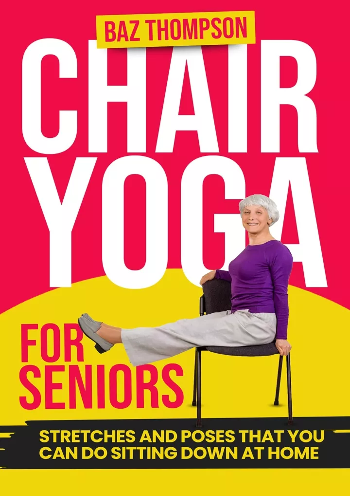 Chair Yoga for Seniors : Stretches and Poses that You Can Do Sitting Down  at Home (Paperback) 