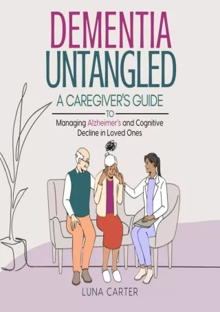 get [pdf] D!ownload  Dementia Untangled: A Caregiver’s Guide To Managing Al