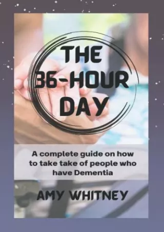 D!ownload ((eBOOK) The 36-Hour Day: A Complete guide on how to take care of