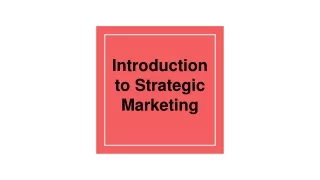 Introduction to Strategic Marketing