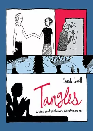 DOWNLOAD [EBOOK] Tangles: A Story About Alzheimer's, My Mother, and Me