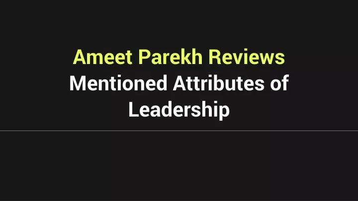 ameet parekh reviews mentioned attributes