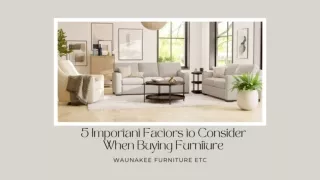 5 Important Factors to consider when buying furniture