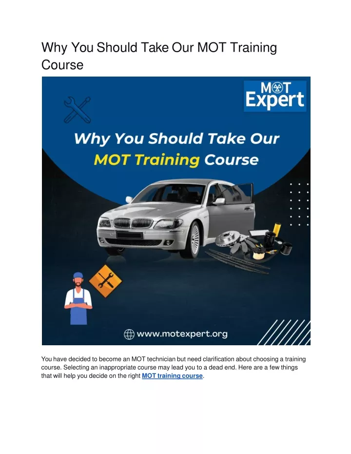 why you should take our mot training course