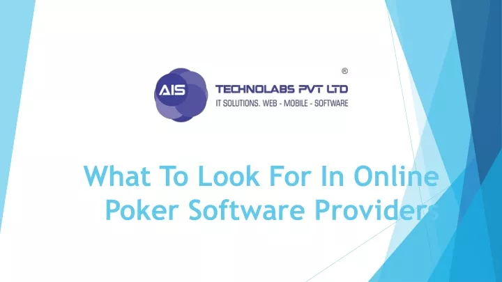 what to look for in online poker software providers