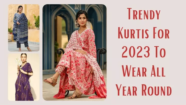 trendy kurtis for 2023 to wear all year round