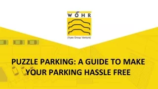 PUZZLE PARKING: A GUIDE TO MAKE YOUR PARKING HASSLE FREE