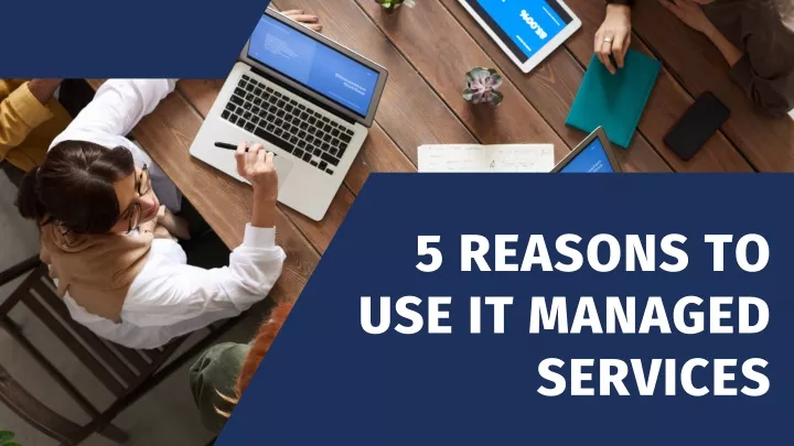 5 reasons to use it managed services