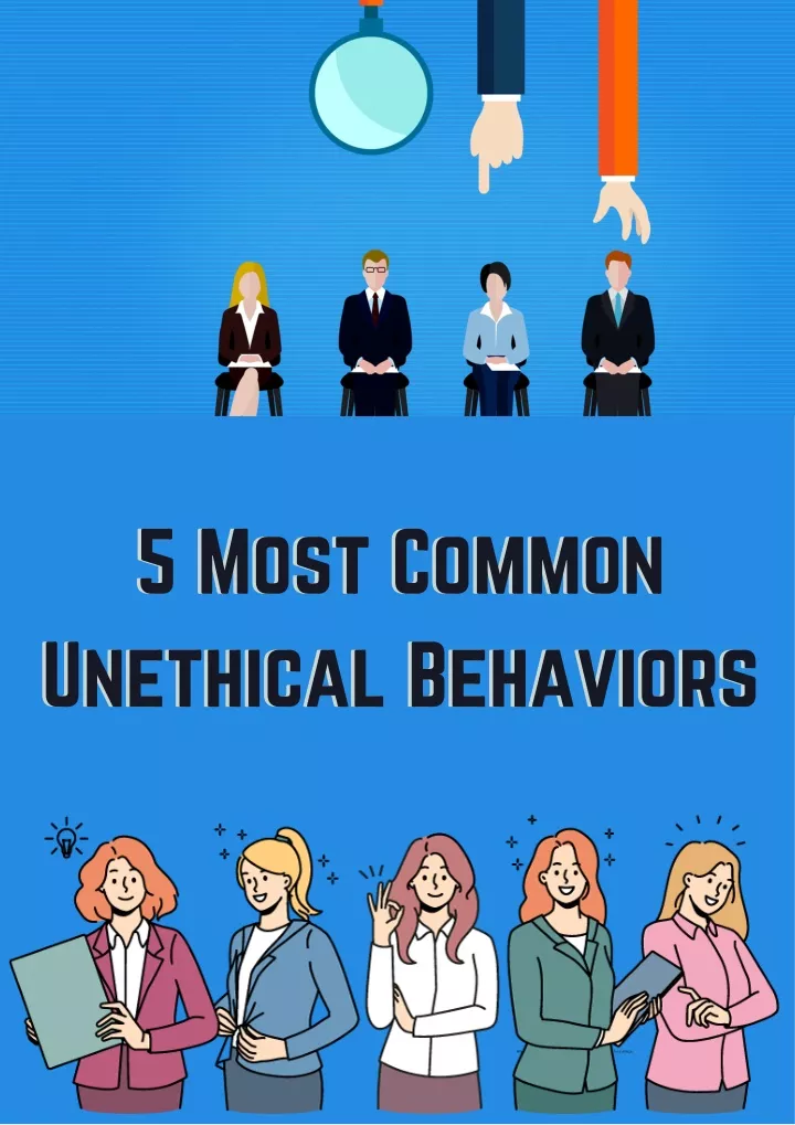 5 most common unethical behaviors unethical