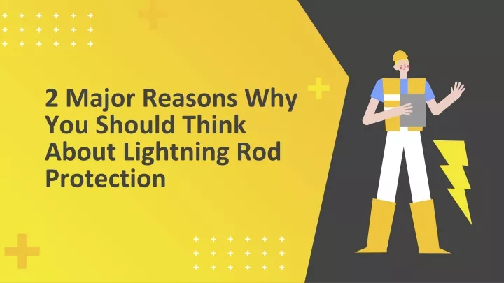 2 major reasons why you should think about lightning rod protection