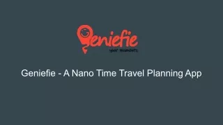 Geniefie - A Nano Time Travel Planning App
