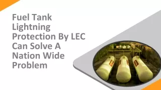 Fuel Tank Lightning Protection By LEC Can Solve A Nation Wide Problem