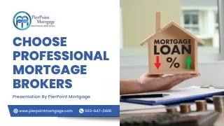 Choose Professional Mortgage Brokers