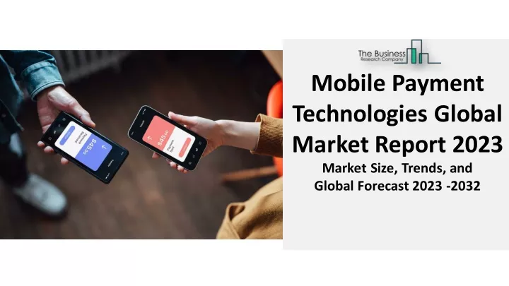 mobile payment technologies global market report