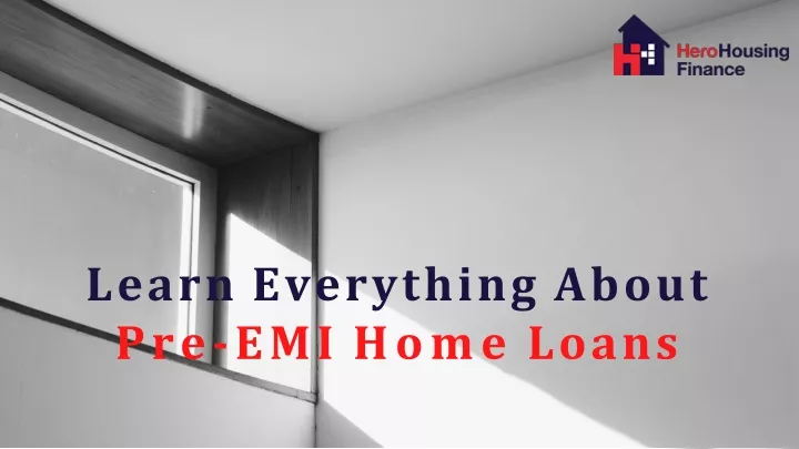 learn everything about pre emi home loans