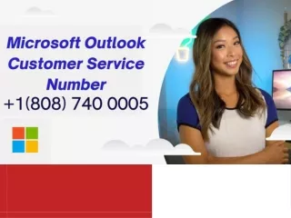 Outlook customer Service  1-808-740-0005 Phone Number