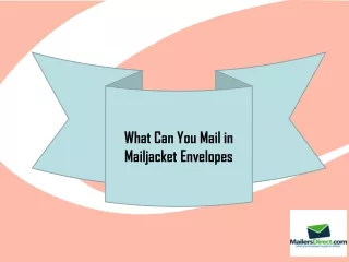 What Can You Mail in Mailjacket Envelopes
