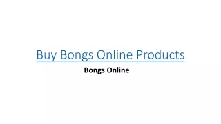 Buy Bongs Online Products