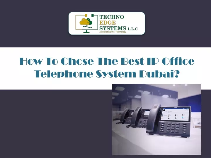 how to chose the best ip office telephone system